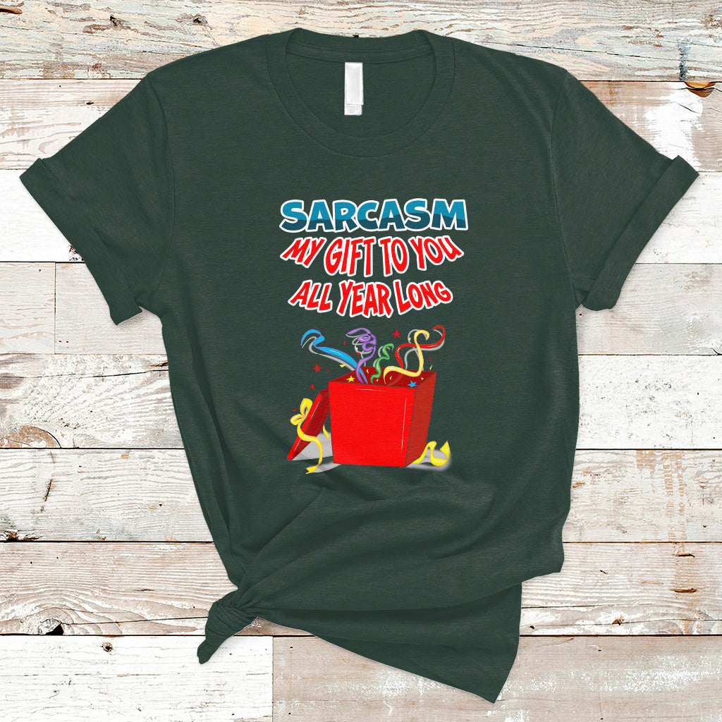 Sarcasm My Gift To You All Year Long Funny Christmas T Shirt - Wonder Print Shop