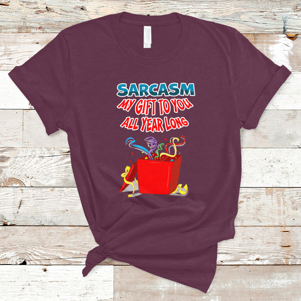 Sarcasm My Gift To You All Year Long Funny Christmas T Shirt - Wonder Print Shop