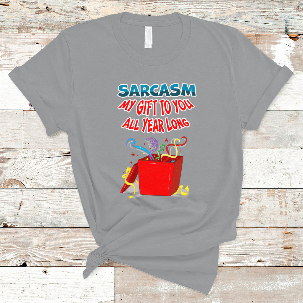 Sarcasm My Gift To You All Year Long Funny Christmas T Shirt - Wonder Print Shop