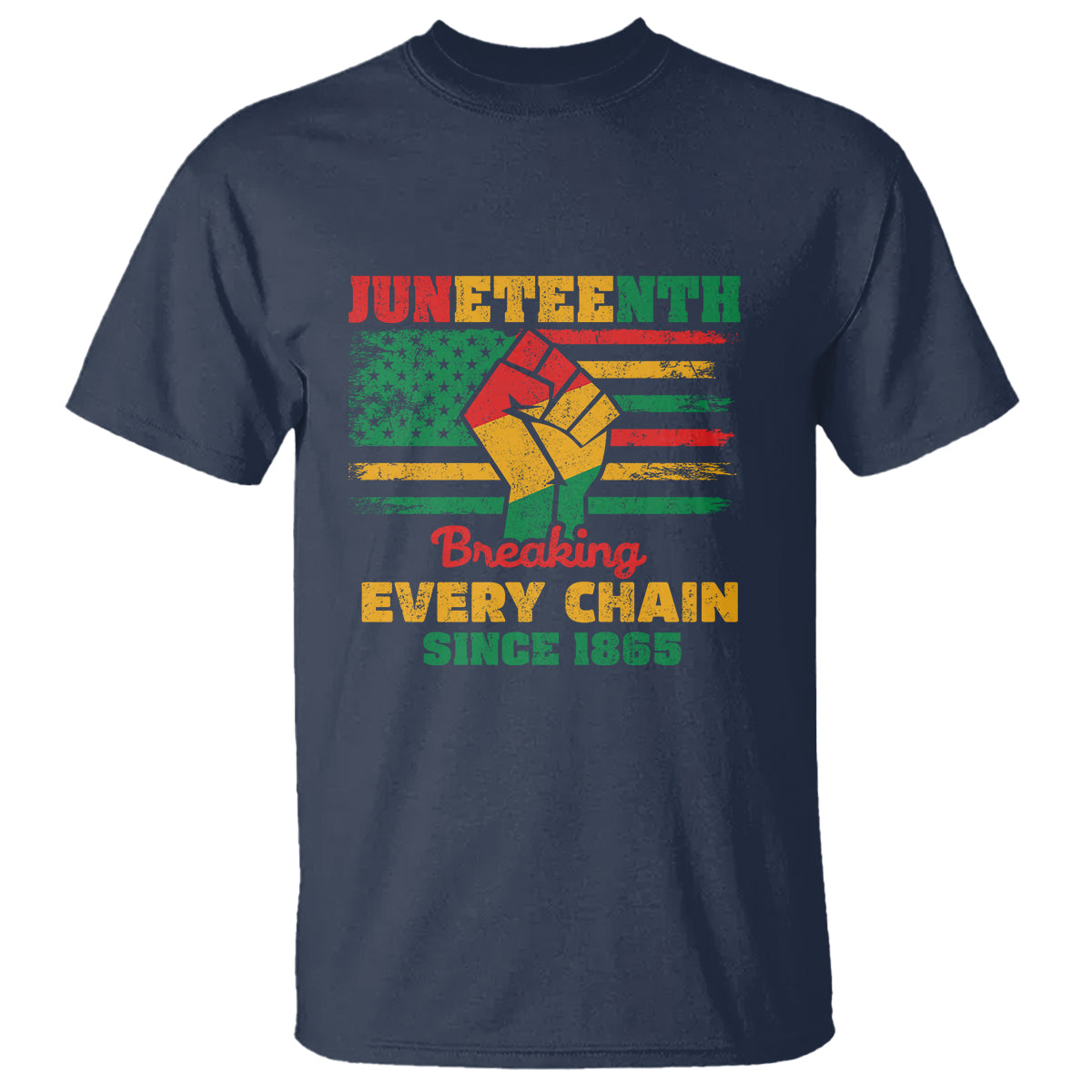 Juneteenth T Shirt Breaking Every Chain Since 1865 - Wonder Print Shop