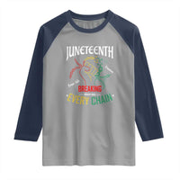 Juneteenth 1865 Raglan Shirt Breaking Every Chain Freeish Black Freedom