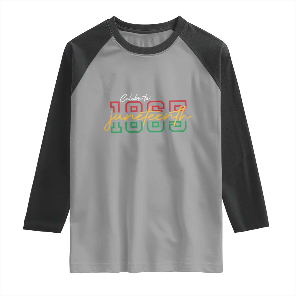 Black History Pride Raglan Shirt Celebrate Juneteenth 1865