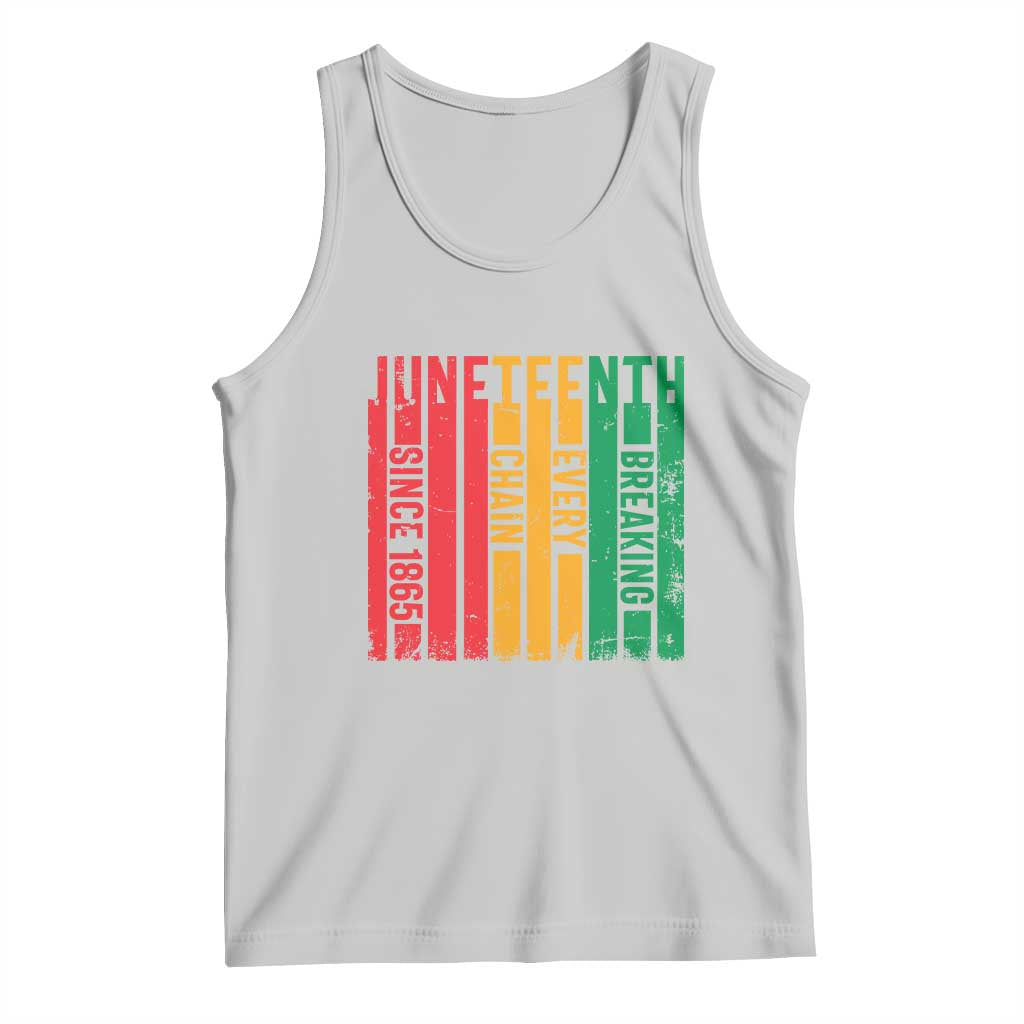 Juneteenth Since 1865 Tank Top Breaking Every Chain