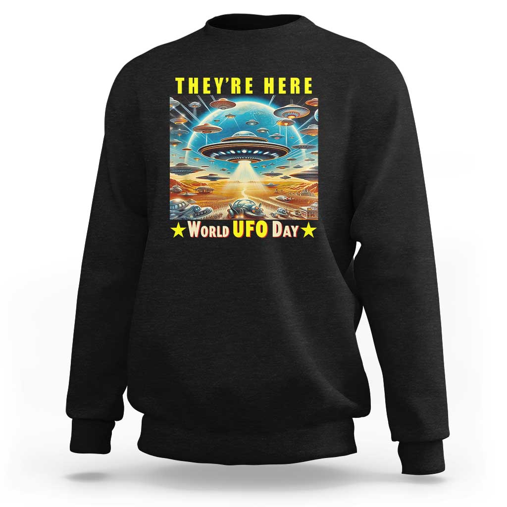 They're Here World UFO Day July 2nd Sweatshirt - Wonder Print Shop