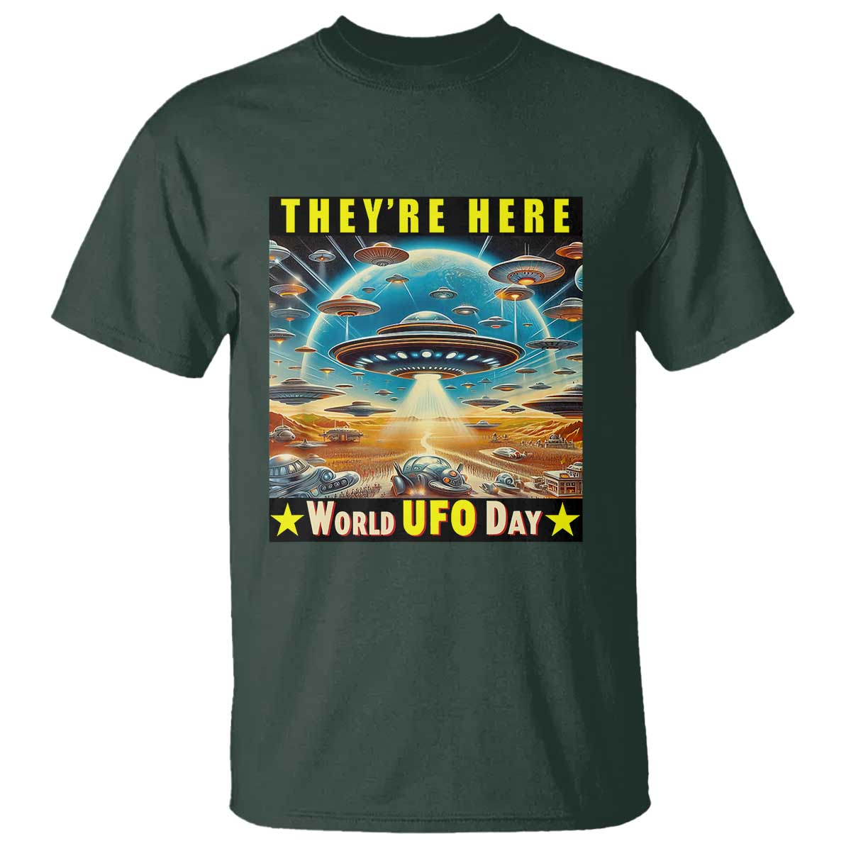 They're Here World UFO Day July 2nd T Shirt - Wonder Print Shop
