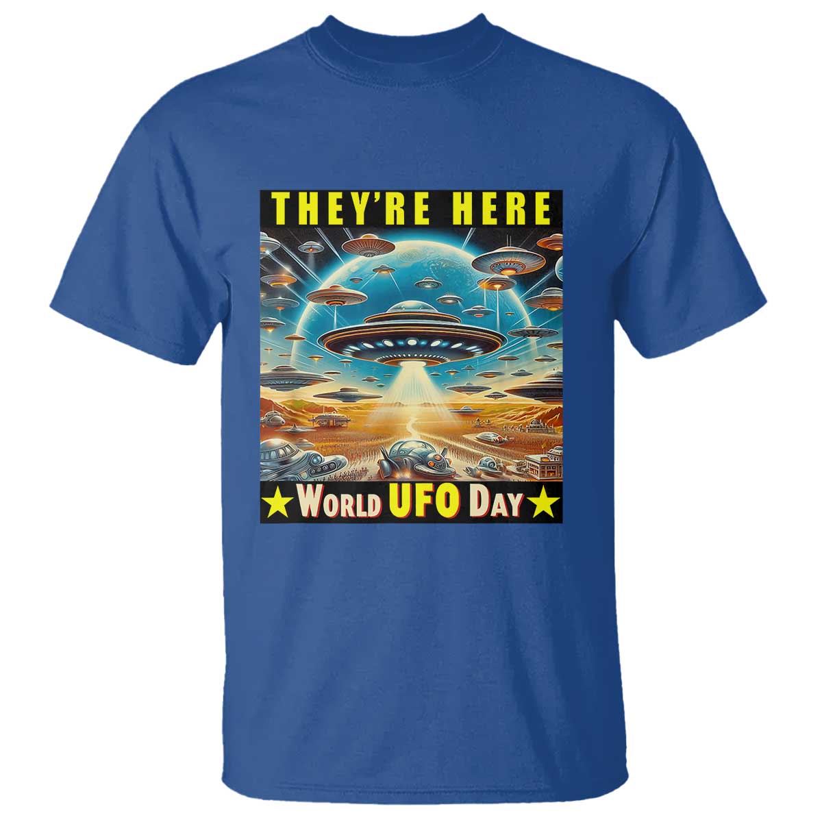 They're Here World UFO Day July 2nd T Shirt - Wonder Print Shop