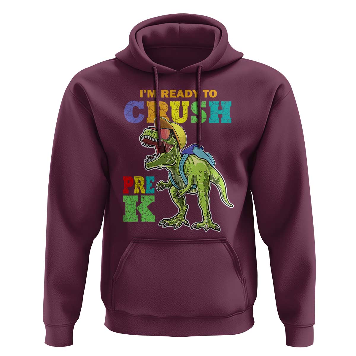 Dinosaur Pre-K Hoodie I'm Ready To Crush Pre-K, 1st Day of School Boy - Wonder Print Shop