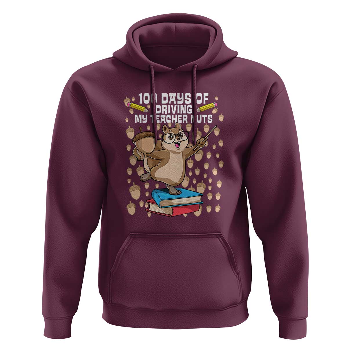 Funny 100 Days of School Hoodie Driving My Teacher Nuts - Wonder Print Shop