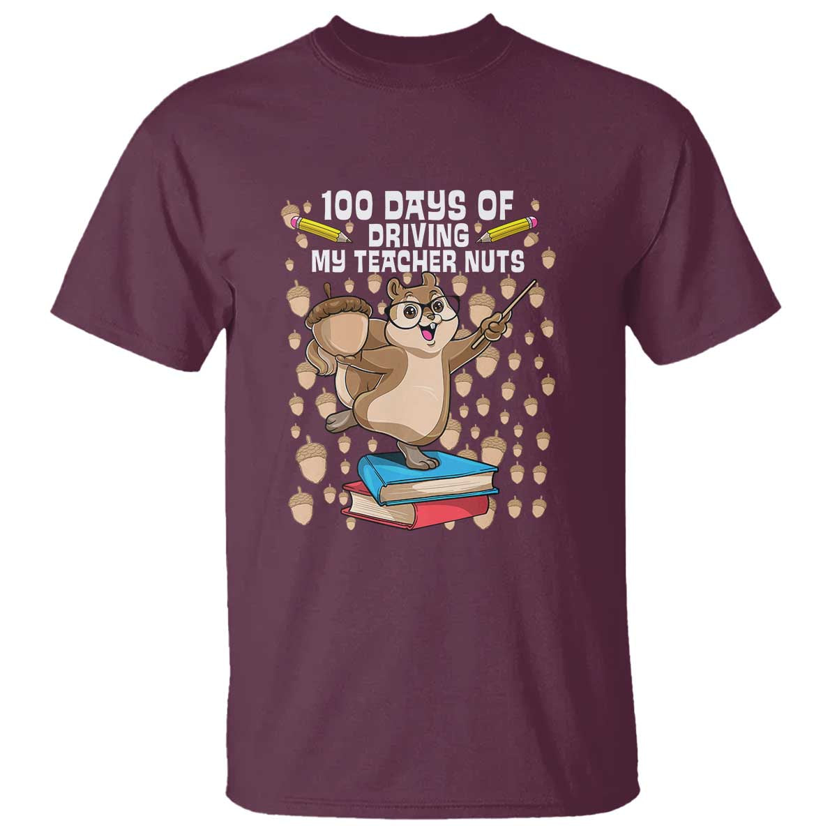 Funny 100 Days of School T Shirt Driving My Teacher Nuts - Wonder Print Shop