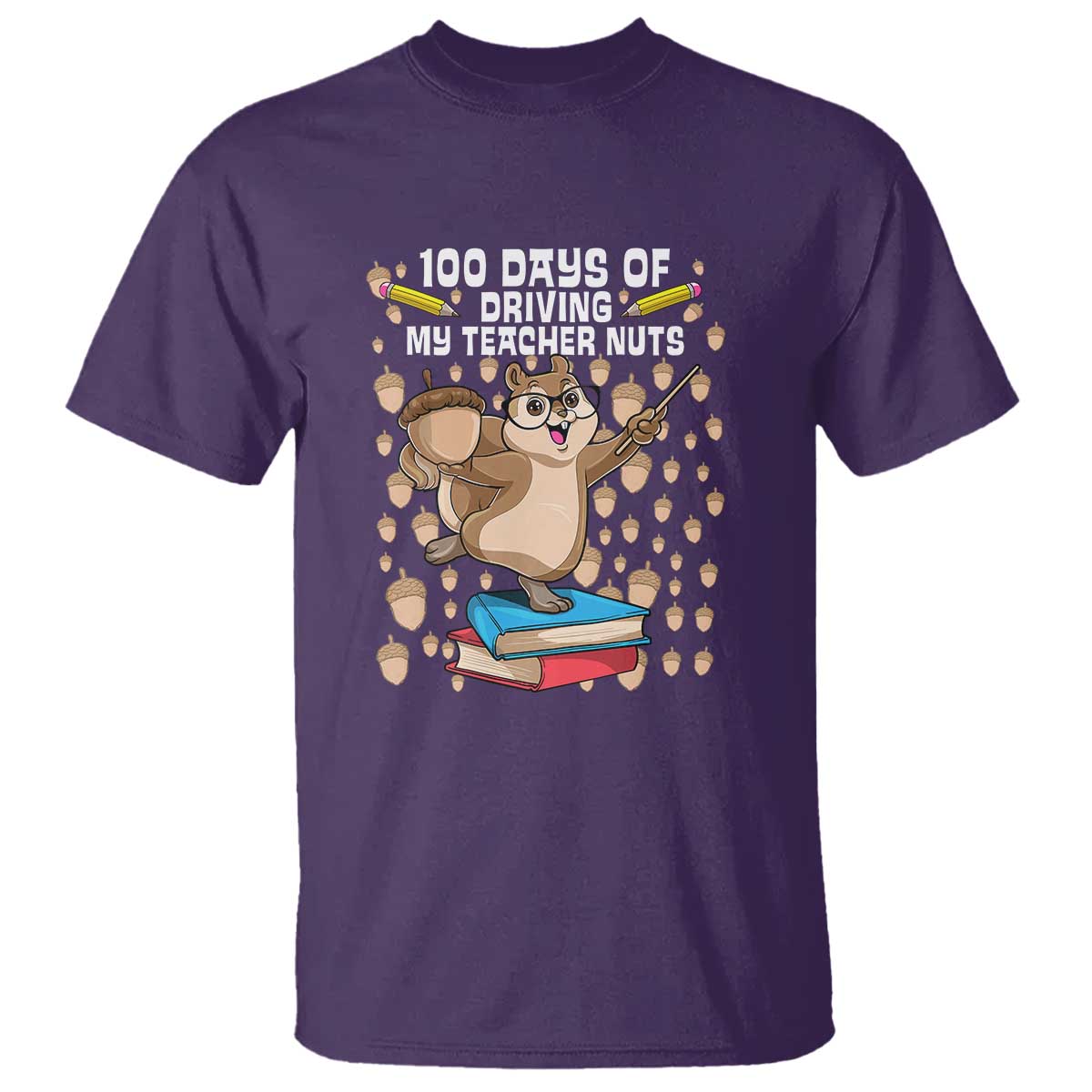 Funny 100 Days of School T Shirt Driving My Teacher Nuts - Wonder Print Shop