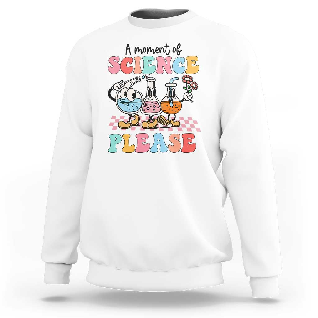 Retro Teacher Sweatshirt 100 Days of School, A Moment of Science Please - Wonder Print Shop