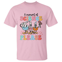 Retro Teacher T Shirt 100 Days of School, A Moment of Science Please - Wonder Print Shop