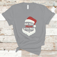 Ask Your Mom If I'm Real Santa Funny Christmas T Shirt - Wonder Print Shop