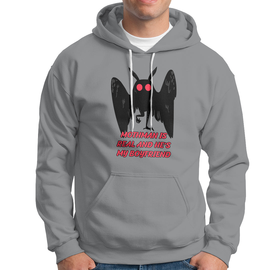 Mothman Is Real And He's My Boyfriend Hoodie - Wonder Print Shop