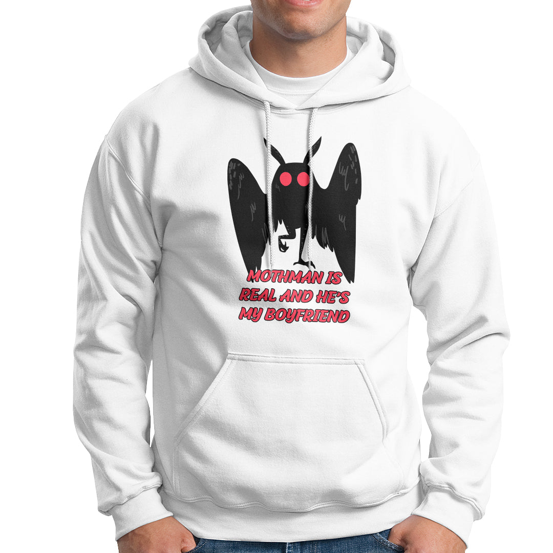 Mothman Is Real And He's My Boyfriend Hoodie - Wonder Print Shop