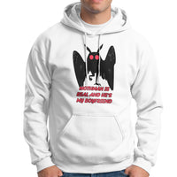Mothman Is Real And He's My Boyfriend Hoodie - Wonder Print Shop
