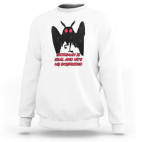 Mothman Is Real And He's My Boyfriend Sweatshirt - Wonder Print Shop
