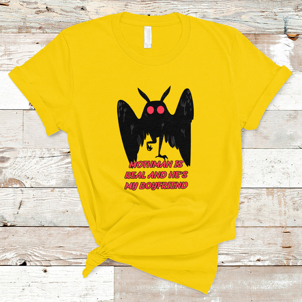 Mothman Is Real And He's My Boyfriend T Shirt - Wonder Print Shop