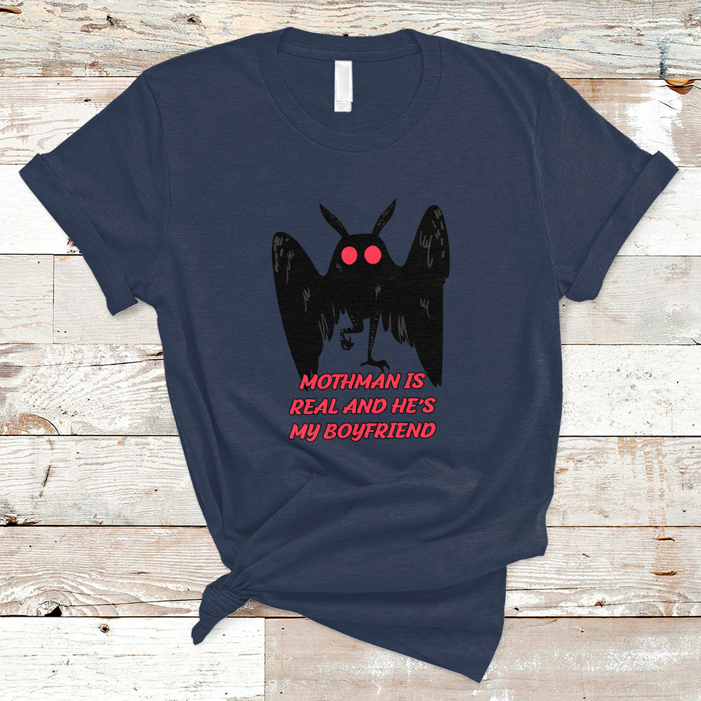 Mothman Is Real And He's My Boyfriend T Shirt - Wonder Print Shop