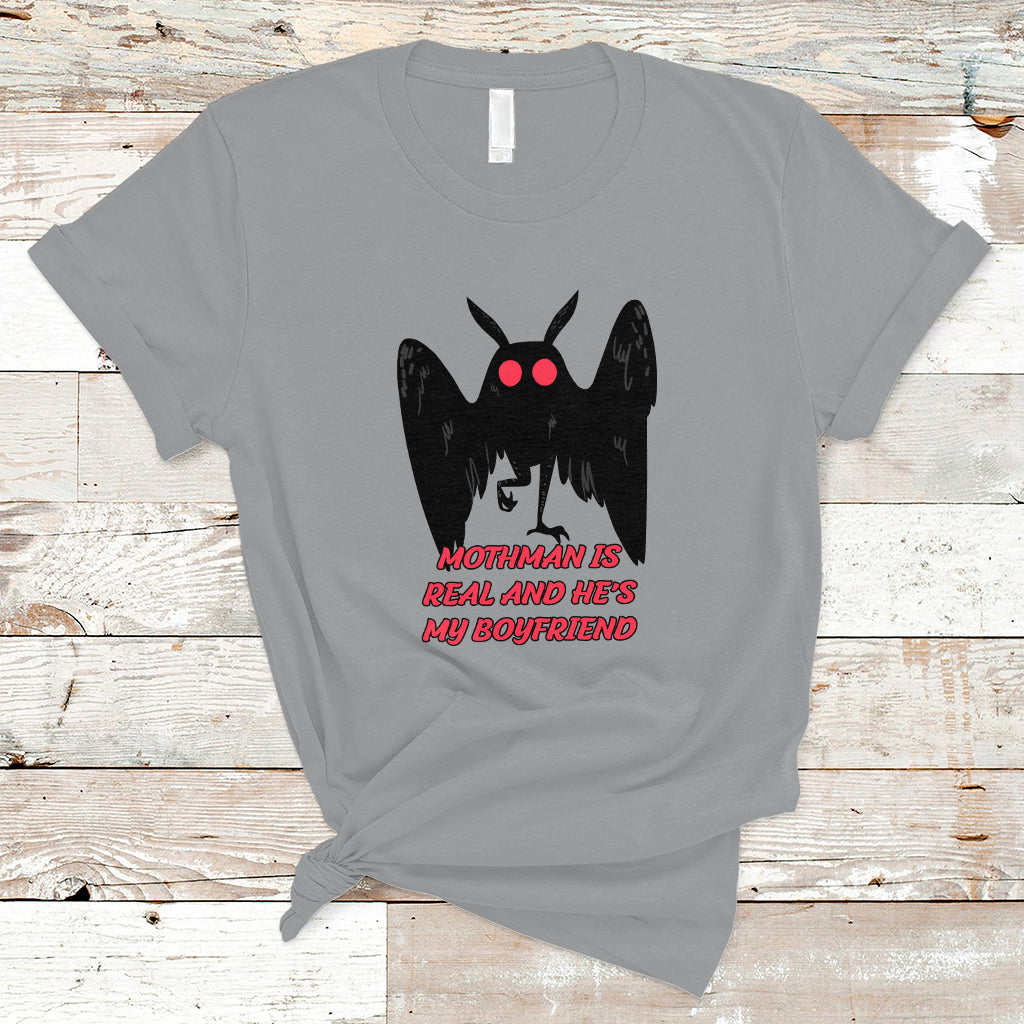Mothman Is Real And He's My Boyfriend T Shirt - Wonder Print Shop