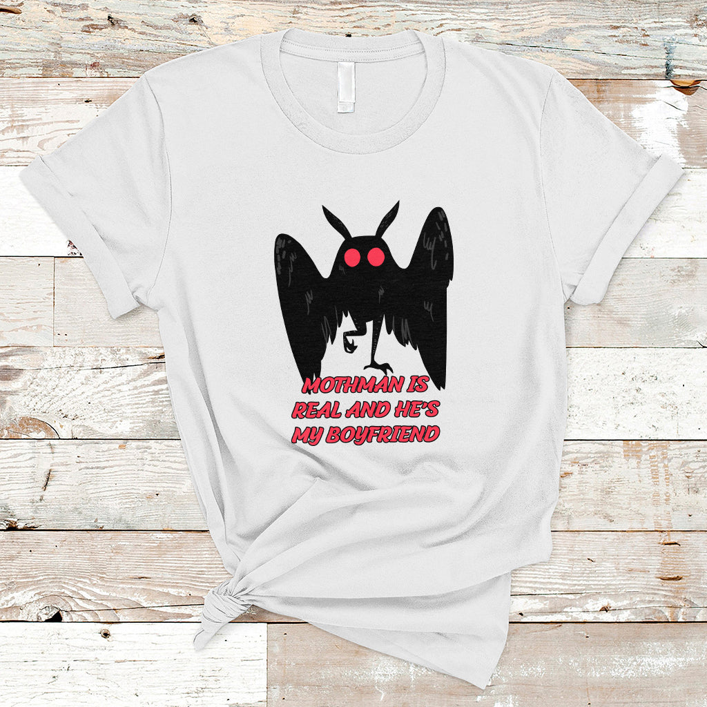 Mothman Is Real And He's My Boyfriend T Shirt - Wonder Print Shop
