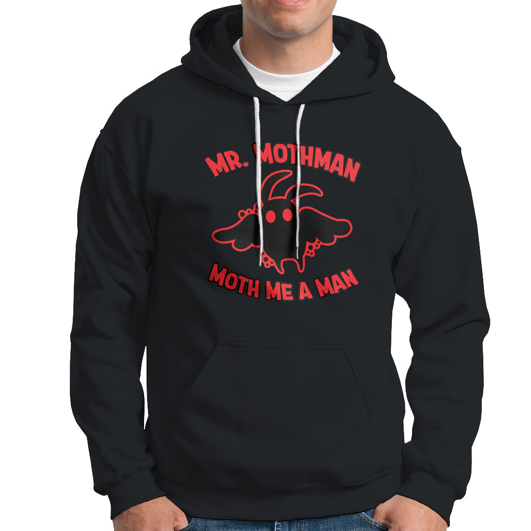 Mothman Cryptid Cryptozoology Hoodie Mr Mothman Moth Me a Man - Wonder Print Shop