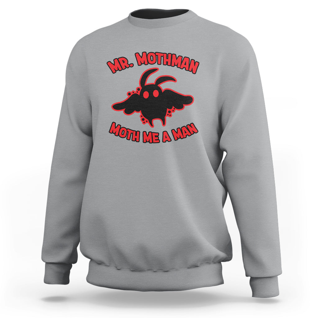Mothman Cryptid Cryptozoology Sweatshirt Mr Mothman Moth Me a Man - Wonder Print Shop
