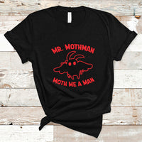 Mothman Cryptid Cryptozoology T Shirt Mr Mothman Moth Me a Man - Wonder Print Shop