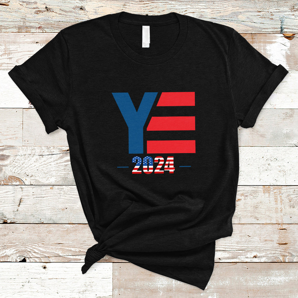 YE For President 2024 YE2024 T Shirt - Wonder Print Shop