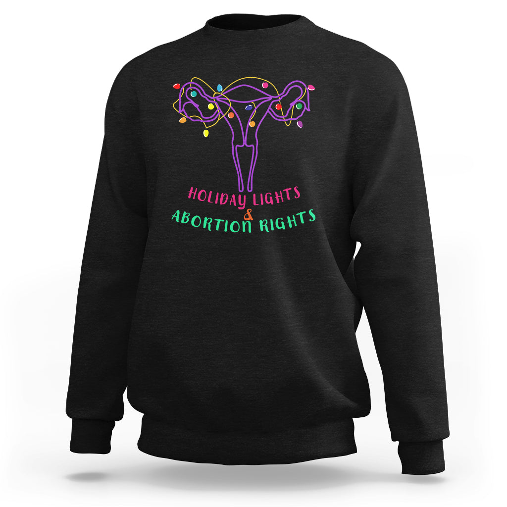 Retro Holiday Lights And Abortion Rights Sweatshirt Pro Choice Feminist - Wonder Print Shop