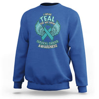 Cervical Cancer Awareness Sweatshirt I Wear Teal For My Mom Shirt - Wonder Print Shop