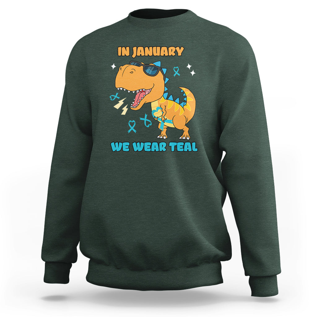 In January We Wear Teal Cervical Cancer Awareness Sweatshirt - Wonder Print Shop