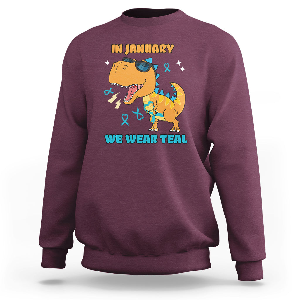 In January We Wear Teal Cervical Cancer Awareness Sweatshirt - Wonder Print Shop
