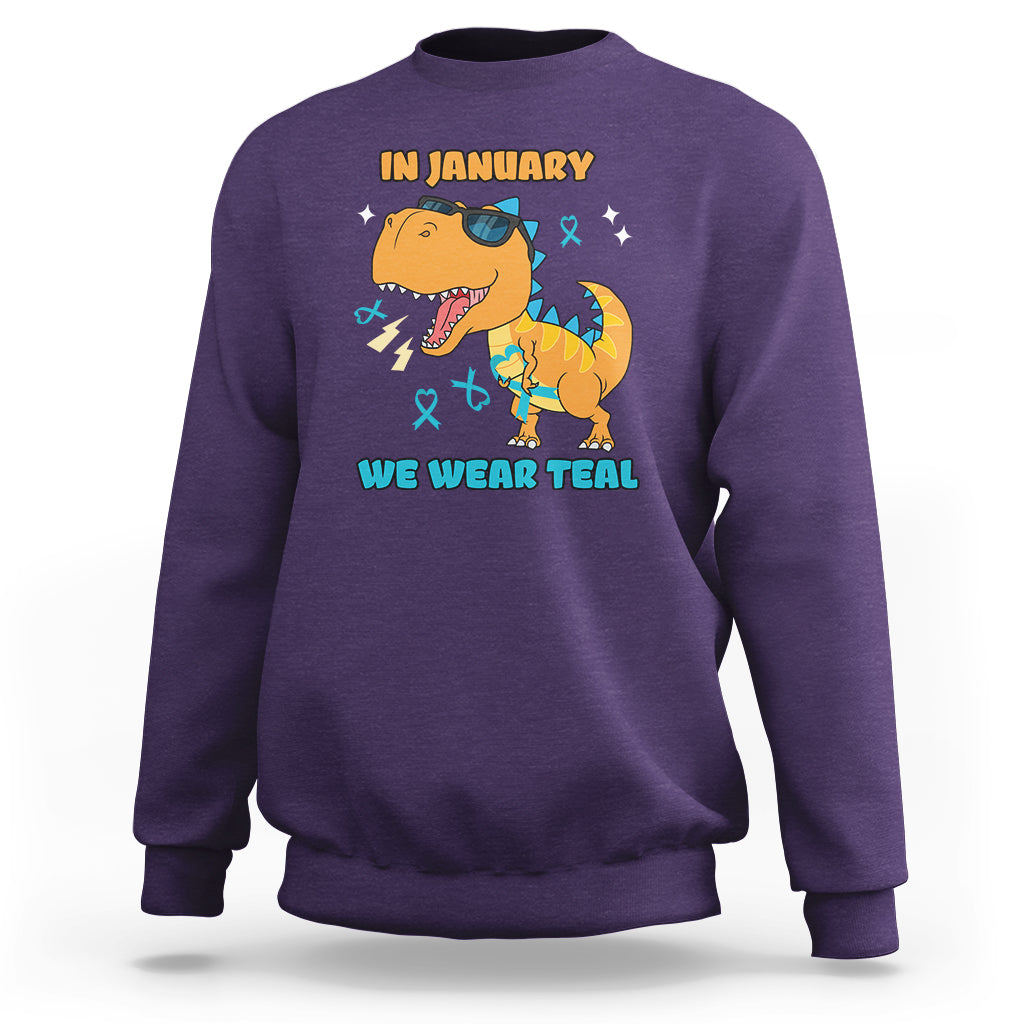 In January We Wear Teal Cervical Cancer Awareness Sweatshirt - Wonder Print Shop
