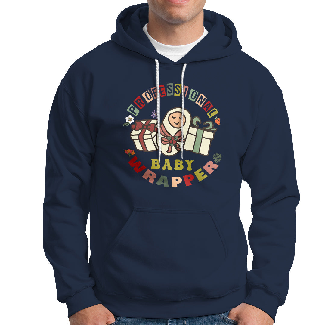 Funny Nurse Hoodie Professional Baby Wrapper - Wonder Print Shop