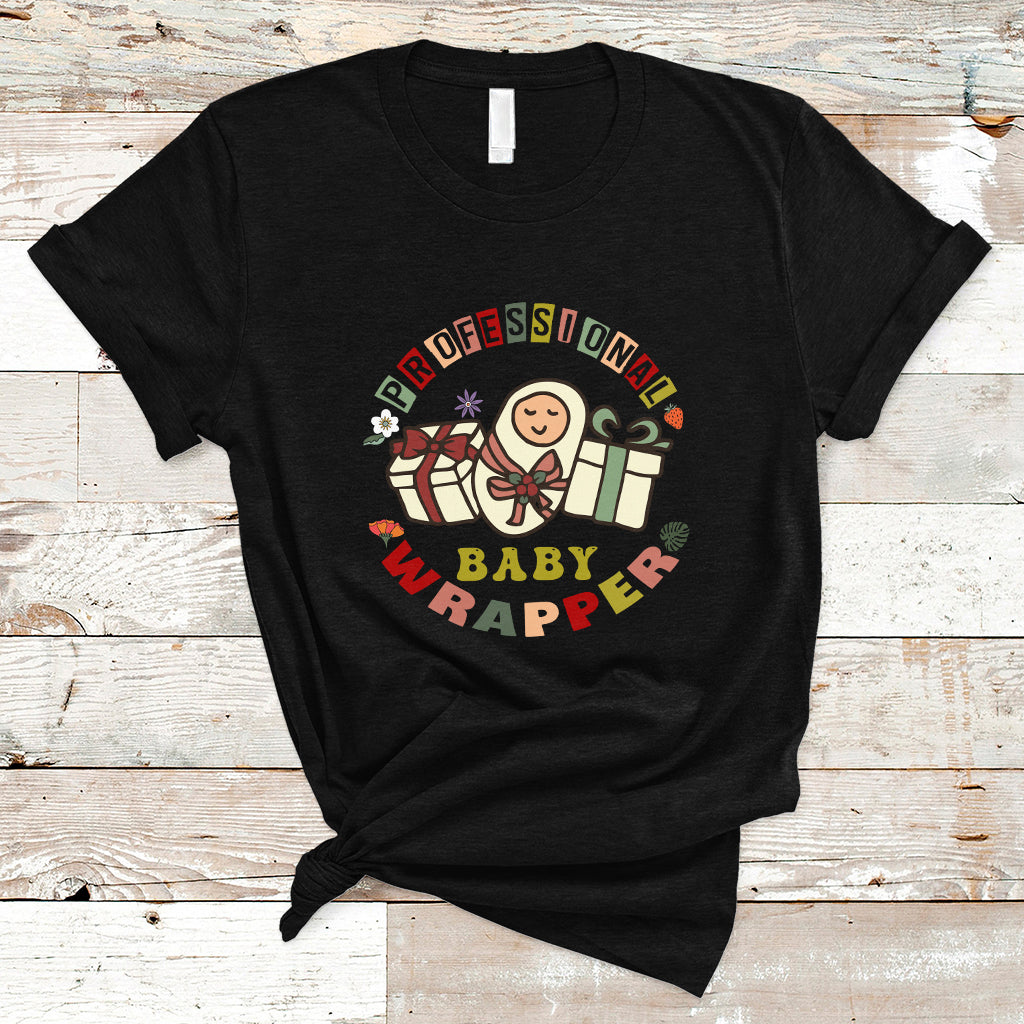 Funny Nurse T Shirt Professional Baby Wrapper - Wonder Print Shop