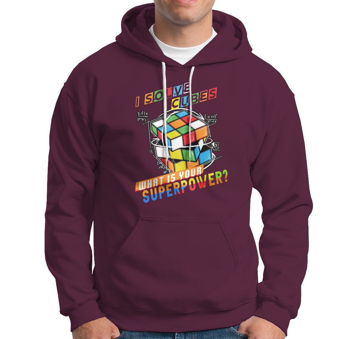 I Solve Cubes Superpower Funny Speed Cubing Hoodie - Wonder Print Shop