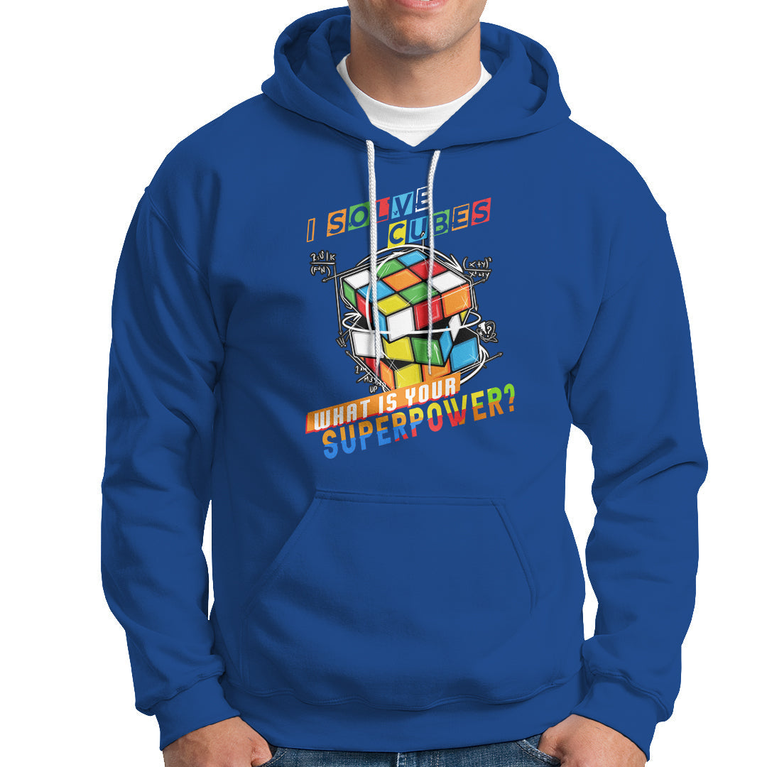 I Solve Cubes Superpower Funny Speed Cubing Hoodie - Wonder Print Shop