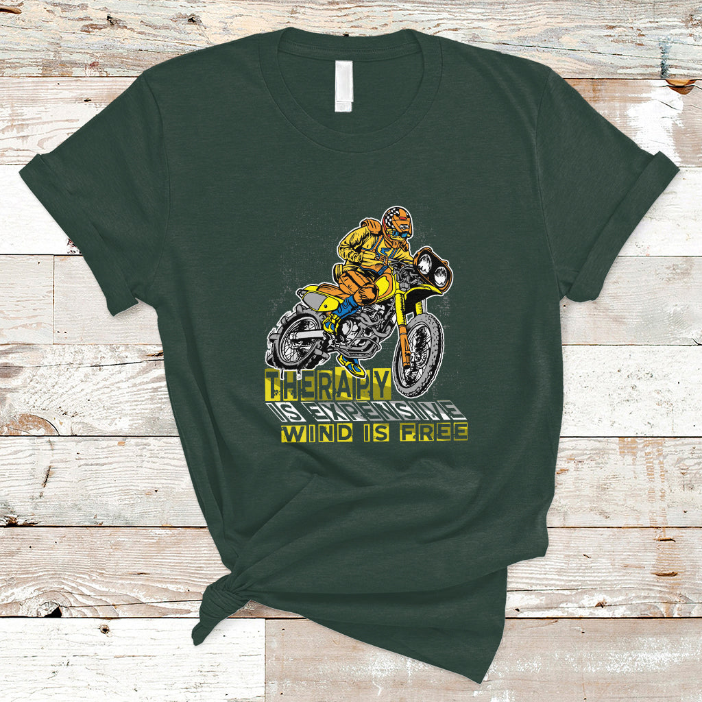 Motorcycle T Shirt Therapy is Expensive Wind is Free - Wonder Print Shop