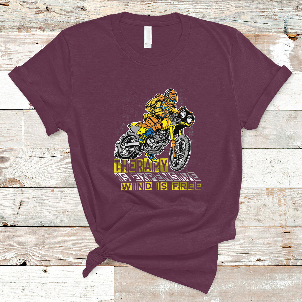 Motorcycle T Shirt Therapy is Expensive Wind is Free - Wonder Print Shop
