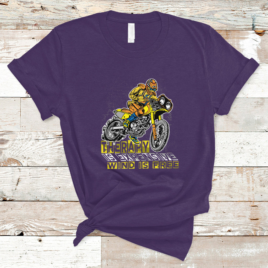 Motorcycle T Shirt Therapy is Expensive Wind is Free - Wonder Print Shop