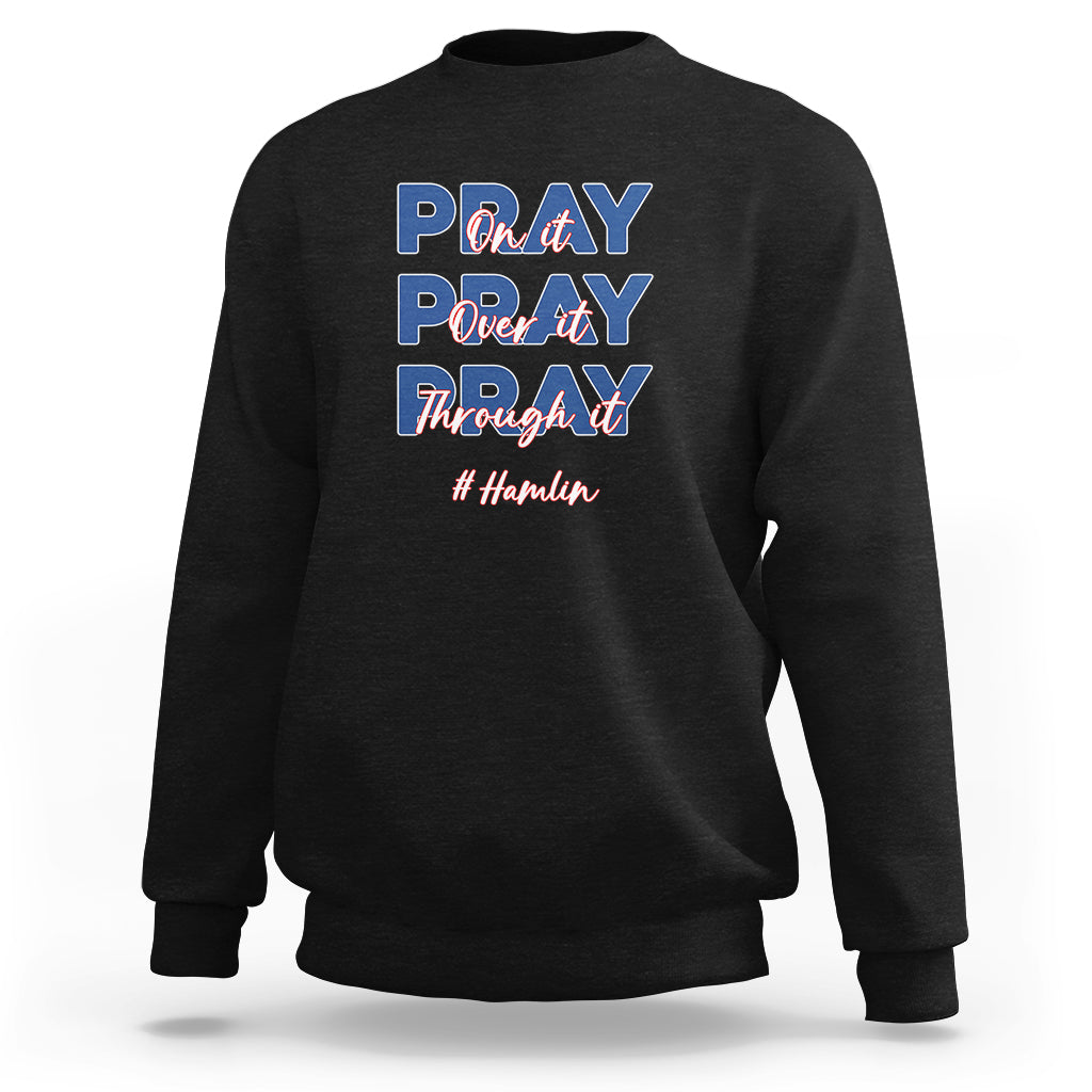 Pray On It, Pray Over It, Pray Through It Sweatshirt - Wonder Print Shop