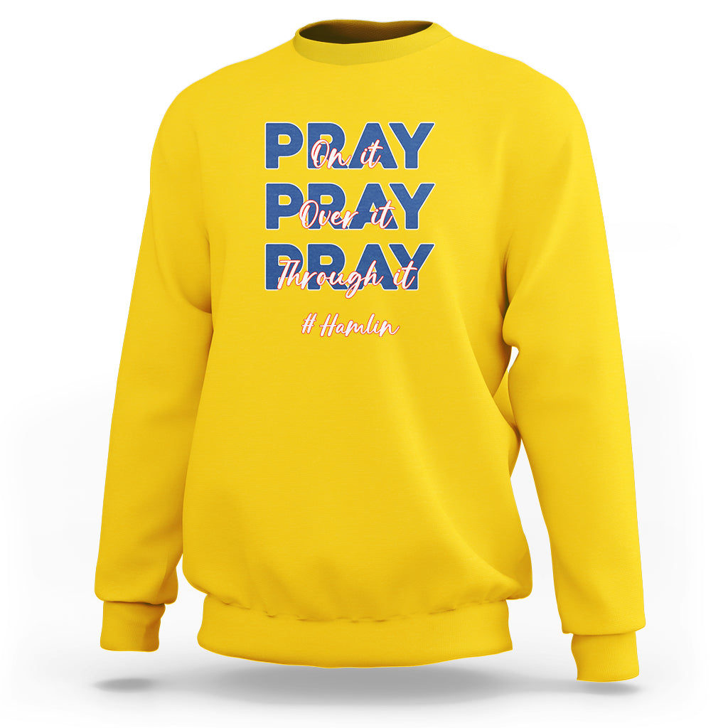 Pray On It, Pray Over It, Pray Through It Sweatshirt - Wonder Print Shop