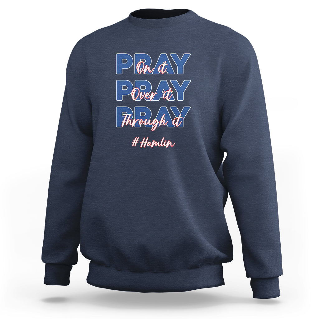 Pray On It, Pray Over It, Pray Through It Sweatshirt - Wonder Print Shop