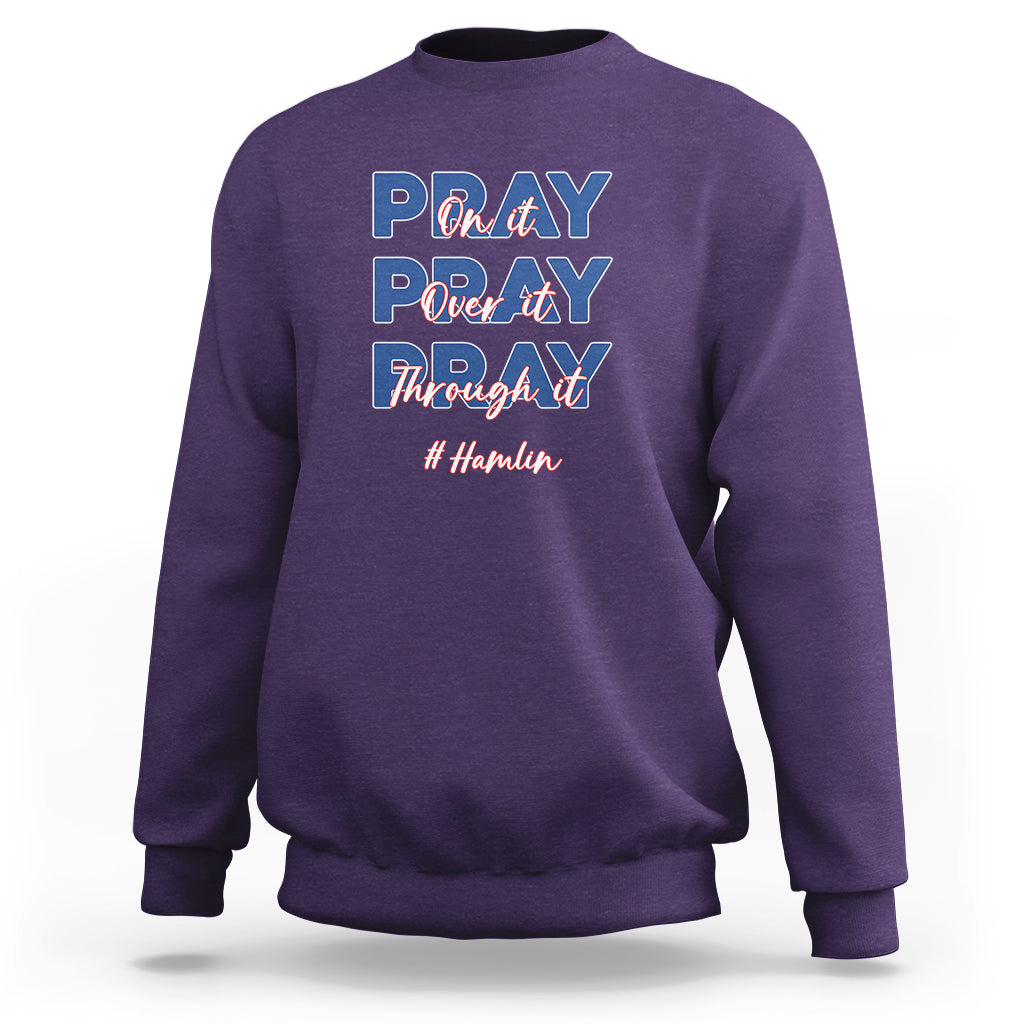 Pray On It, Pray Over It, Pray Through It Sweatshirt - Wonder Print Shop