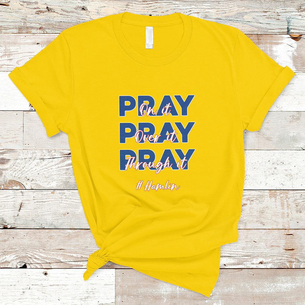 Pray On It, Pray Over It, Pray Through It T Shirt - Wonder Print Shop