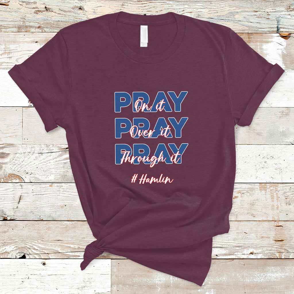 Pray On It, Pray Over It, Pray Through It T Shirt - Wonder Print Shop