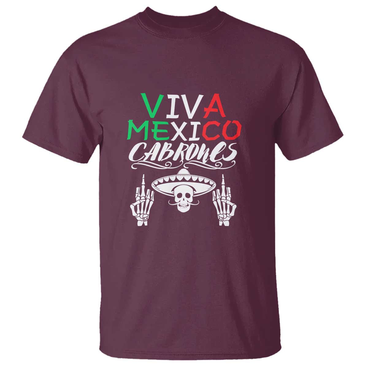 Viva Mexico Cabrones T Shirt Mexican Flag Independence Day Design - Wonder Print Shop