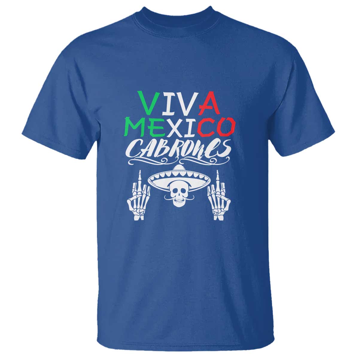 Viva Mexico Cabrones T Shirt Mexican Flag Independence Day Design - Wonder Print Shop
