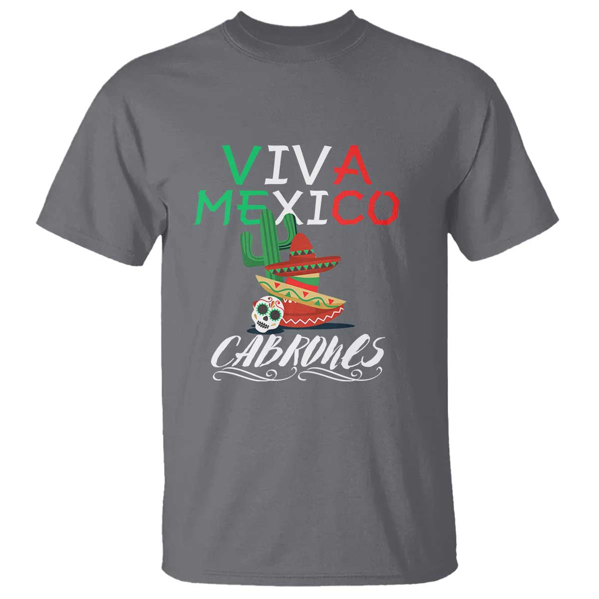 Viva Mexico Cabrones T Shirt Celebrate Mexican Pride with Flag Design - Wonder Print Shop